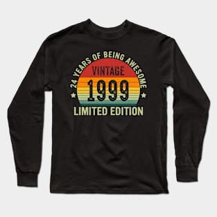 Vintage 1999 Limited Edition 24 Years Of Being Awesome Long Sleeve T-Shirt
